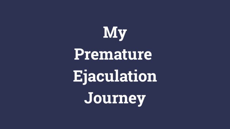 my premature ejaculation journey